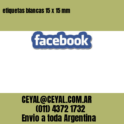 etiquetas blancas 15 x 15 mm