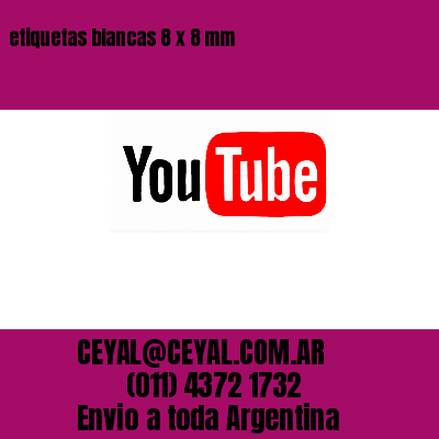 etiquetas blancas 8 x 8 mm