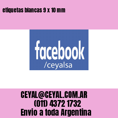 etiquetas blancas 9 x 10 mm