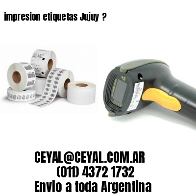 impresion etiquetas Jujuy ?