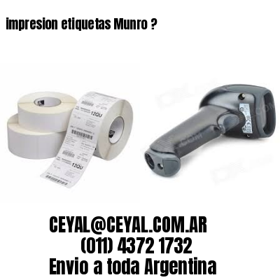 impresion etiquetas Munro ?
