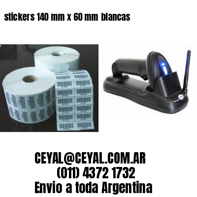 stickers 140 mm x 60 mm	blancas