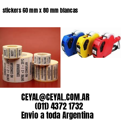 stickers 60 mm x 80 mm	blancas