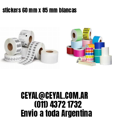 stickers 60 mm x 85 mm	blancas
