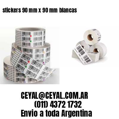 stickers 90 mm x 90 mm	blancas