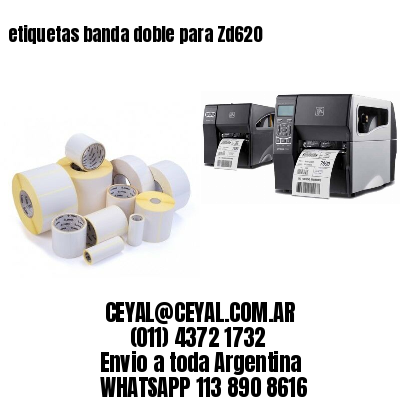 etiquetas banda doble para Zd620