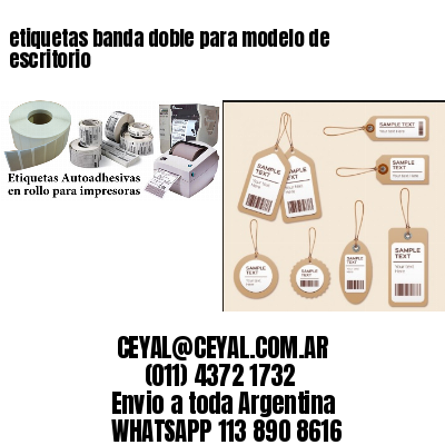 etiquetas banda doble para modelo de escritorio