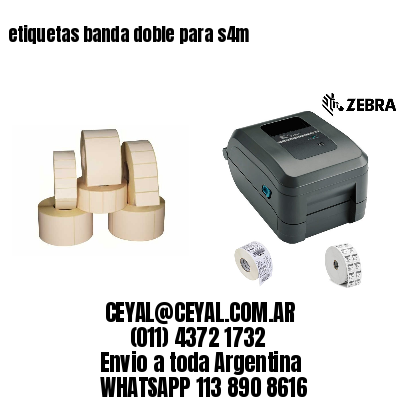 etiquetas banda doble para s4m