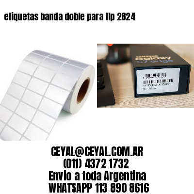 etiquetas banda doble para tlp 2824