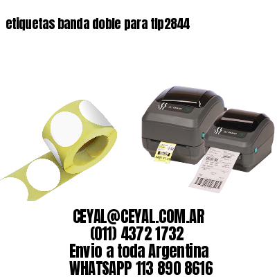 etiquetas banda doble para tlp2844