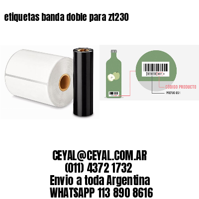 etiquetas banda doble para zt230