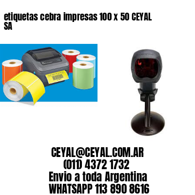 etiquetas cebra impresas 100 x 50 CEYAL SA