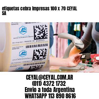 etiquetas cebra impresas 100 x 70 CEYAL SA