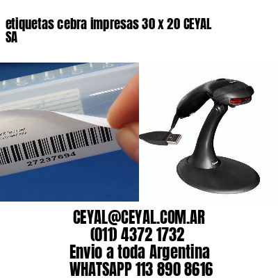etiquetas cebra impresas 30 x 20 CEYAL SA