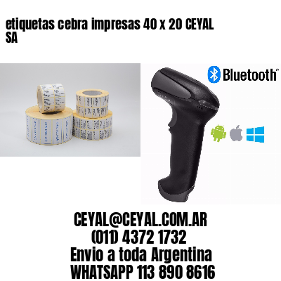 etiquetas cebra impresas 40 x 20 CEYAL SA