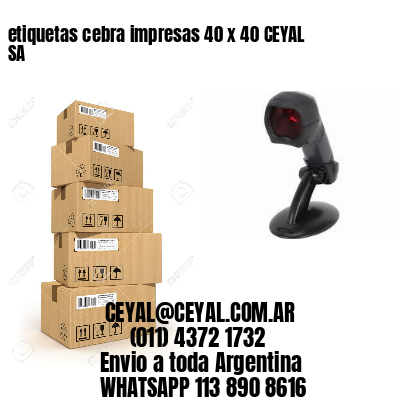 etiquetas cebra impresas 40 x 40 CEYAL SA