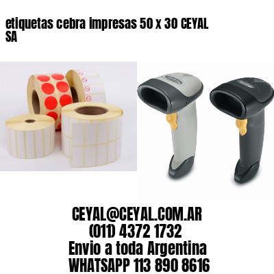 etiquetas cebra impresas 50 x 30 CEYAL SA