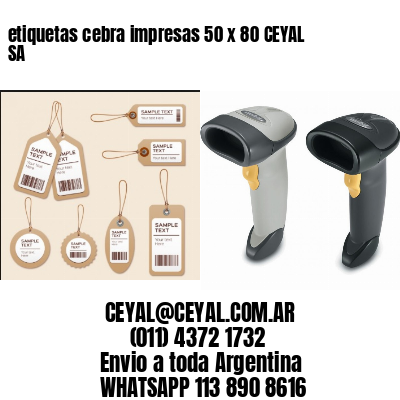 etiquetas cebra impresas 50 x 80 CEYAL SA