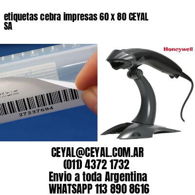 etiquetas cebra impresas 60 x 80 CEYAL SA
