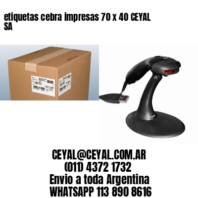 etiquetas cebra impresas 70 x 40 CEYAL SA