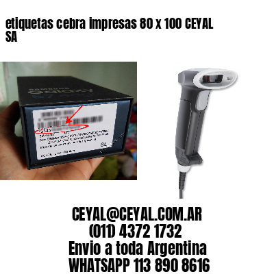 etiquetas cebra impresas 80 x 100 CEYAL SA