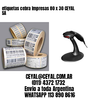 etiquetas cebra impresas 80 x 30 CEYAL SA