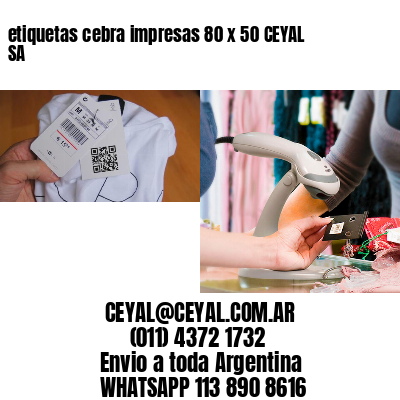 etiquetas cebra impresas 80 x 50 CEYAL SA
