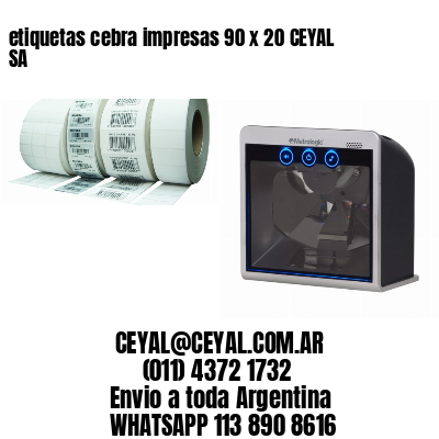 etiquetas cebra impresas 90 x 20 CEYAL SA