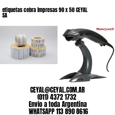 etiquetas cebra impresas 90 x 50 CEYAL SA