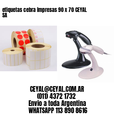 etiquetas cebra impresas 90 x 70 CEYAL SA