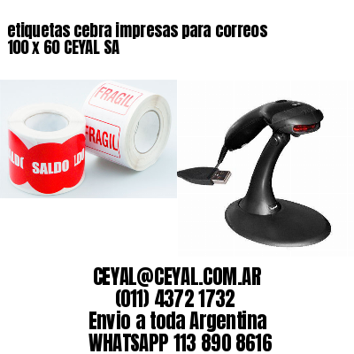 etiquetas cebra impresas para correos 100 x 60 CEYAL SA