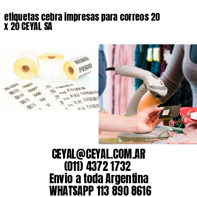 etiquetas cebra impresas para correos 20 x 20 CEYAL SA
