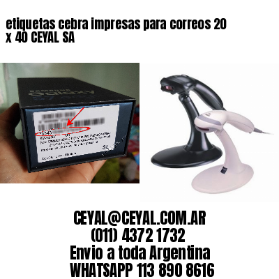 etiquetas cebra impresas para correos 20 x 40 CEYAL SA