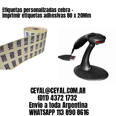 Etiquetas personalizadas cebra – Imprimir etiquetas adhesivas 80 x 20Mm