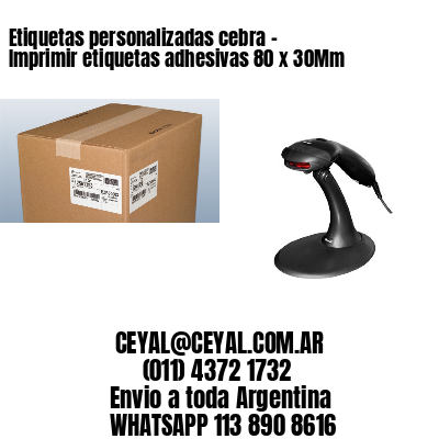 Etiquetas personalizadas cebra – Imprimir etiquetas adhesivas 80 x 30Mm