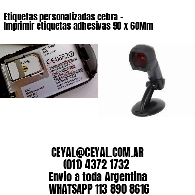 Etiquetas personalizadas cebra – Imprimir etiquetas adhesivas 90 x 60Mm
