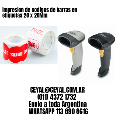impresion de codigos de barras en etiquetas 20 x 20Mm