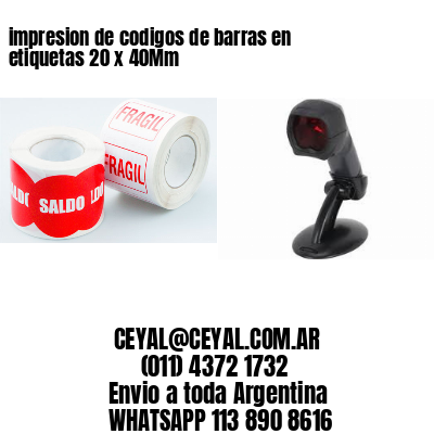 impresion de codigos de barras en etiquetas 20 x 40Mm
