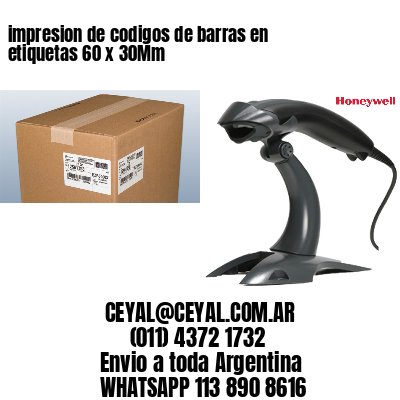 impresion de codigos de barras en etiquetas 60 x 30Mm
