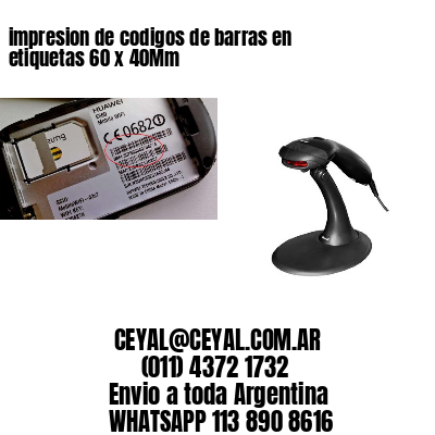 impresion de codigos de barras en etiquetas 60 x 40Mm