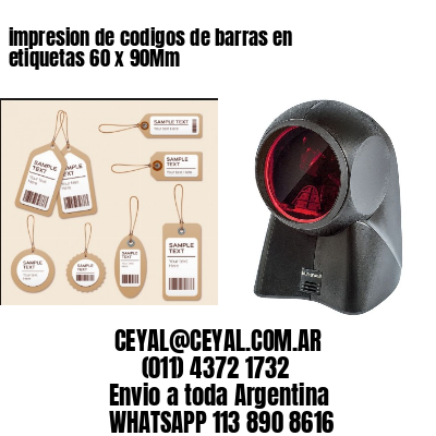 impresion de codigos de barras en etiquetas 60 x 90Mm