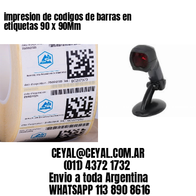 impresion de codigos de barras en etiquetas 90 x 90Mm