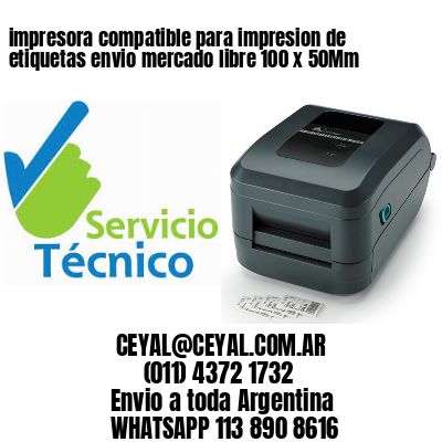 impresora compatible para impresion de etiquetas envio mercado libre 100 x 50Mm