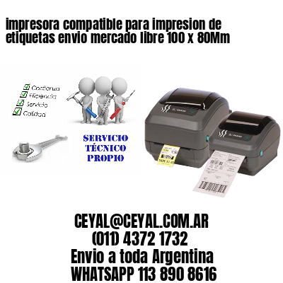 impresora compatible para impresion de etiquetas envio mercado libre 100 x 80Mm