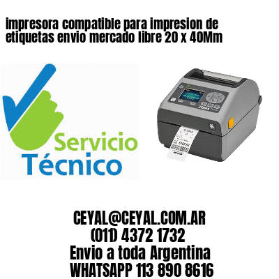 impresora compatible para impresion de etiquetas envio mercado libre 20 x 40Mm