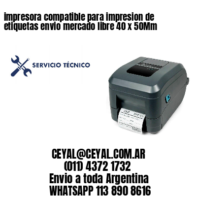 impresora compatible para impresion de etiquetas envio mercado libre 40 x 50Mm