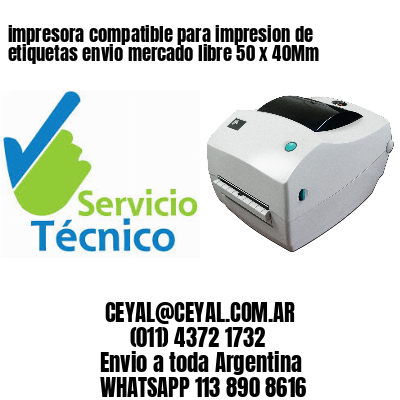 impresora compatible para impresion de etiquetas envio mercado libre 50 x 40Mm