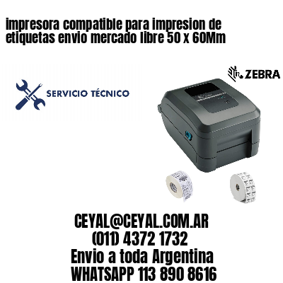 impresora compatible para impresion de etiquetas envio mercado libre 50 x 60Mm