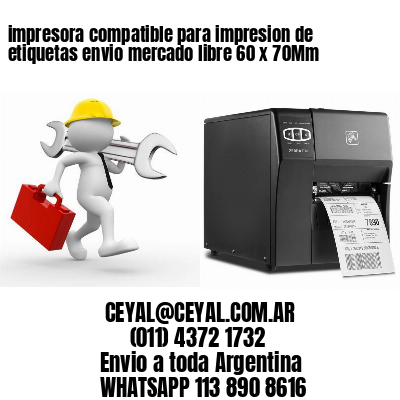 impresora compatible para impresion de etiquetas envio mercado libre 60 x 70Mm