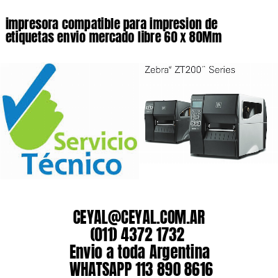 impresora compatible para impresion de etiquetas envio mercado libre 60 x 80Mm